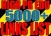 give you over 5000 postable low obl edu high pr links for white hat seo blog commenting to increase site google serp rankings....