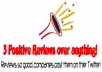 write 3 professional and high quality reviews over ANYTHING in my native language of english
