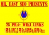 submit your sites to 1 pr8, 1 pr7, 2 pr6, 5 pr5, and 16 pr4 WIKI sites with a list of links built