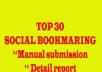 will manually SOCIALBOOKMARK your website to Top 30 Social bookmarking sites 