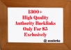 build Diversified more then 1300 High Quality Authority Backlinks to boost your site ranking with wiki+web20+social Bookmarking+Profile only