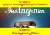 give 2000+ Instagram Followers and 2000+ High quality Instagram Likes no password required