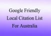 provide you with a highly relevant, local business friendly, Google rank boosting list of citation sites for Australia