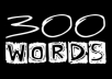 write an excellent UNIQUE 300 to 350 words article on any topic only