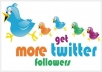increase 21,000 twitter follower in your existing account without any password