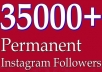 add 35000+ PERMANENT Instagram Followers Or 30,000+Likes From Real Looking Accounts