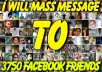 meSSAGE your product to my 3750 facebook  friends