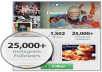 get you 25,000+ instagram followers and 25,000+ instagram likes to your account In 24 hour and without password