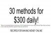 Give you 30 methods for 300 Dollars daily