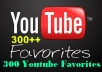 give your 300++YouTube Favorites Guaranteed Fast