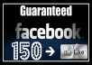 GIVE YOU 150 REAL FB FANS ITS SAFE AND STAY FOREVER IN YOU PAGE 