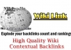 diversify your Backlink Profile by Creating 10 Com+4 Org+2 Net+1 Edu+1 Info+2 Country specific Wiki Backlink!!@@~~