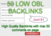 create 50 LOW OBL Verified backlinks max 50 comments on page