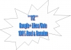 give you 112 Google+ Likes / Vote, 100% Real