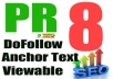 give you DoFollow PR8 Sidebar Link from PR8 Front Page for a Month