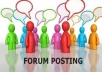 **CHEAPEST** give you 750 HIGH PR forum posts which will BLAST YOUR WEBSITE TO THE TOP OF GOOGLE 