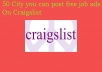 I will tell you which USA 50 City you Can Post Free Job Ads on Craigslist for 