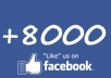 Get You 8000 Human Facebook Likes Or Fans for