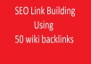 create 50 Wiki Posts As SEO Link building