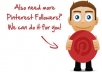 give you 200+ Pinterest Followers / Likes or Repins without admin access