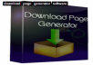  I will give you one Download Page Generator 
