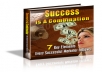I will give you 7 Key elements : Success is a Combination