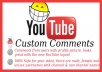 submit 20+ CUSTOM YouTube comments to your video