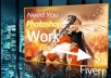 do any PHOTOSHOP work,photo editing,photoshop image according to your preferences within 24 hours