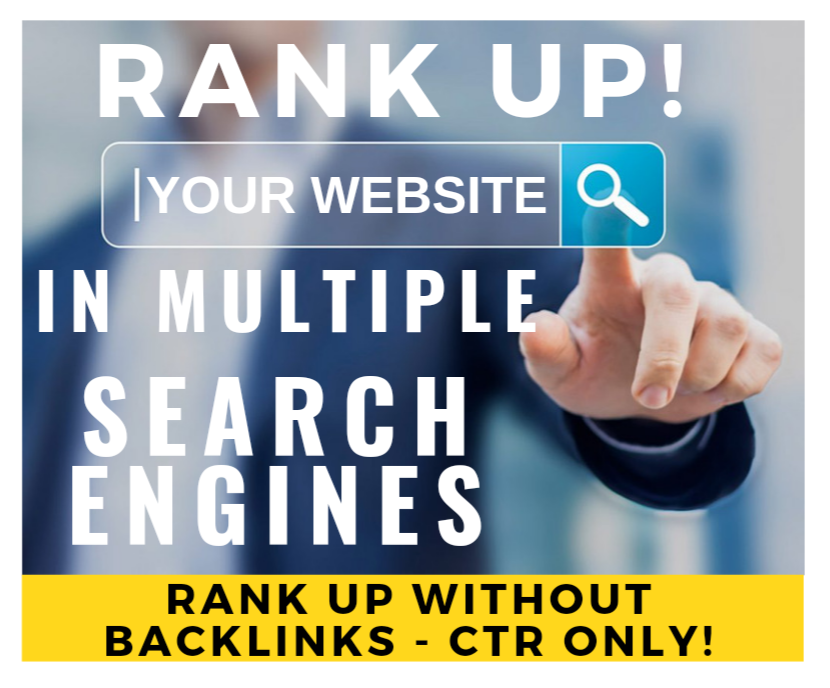 Rank Up Your Website in Multiple Major Search Engines with CTR Based Traffic System