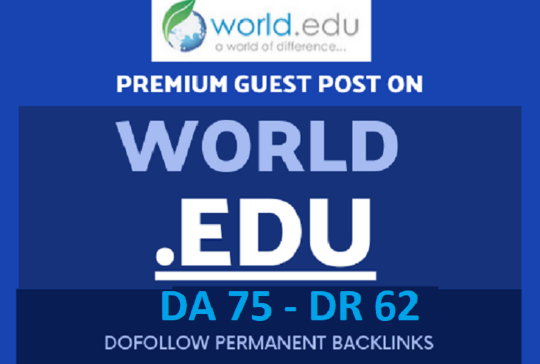 Write and Publish A Guest Post " world.edu" DA 75 Backlinks