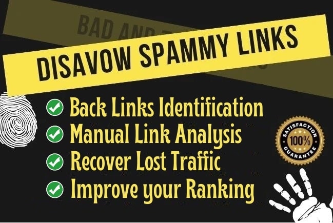 I will disavow bad, spammy and toxic links to your site