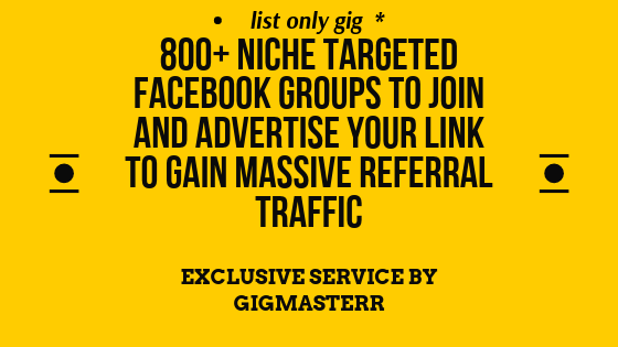 List of 800+ Huge Facebook Groups For Real Traffic plus PREMIUM 62 groups one must join BONUS