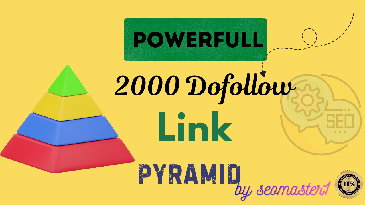 Power Tier SEO Pyramid | 2000 Dofollow Links for Long-Term Ranking