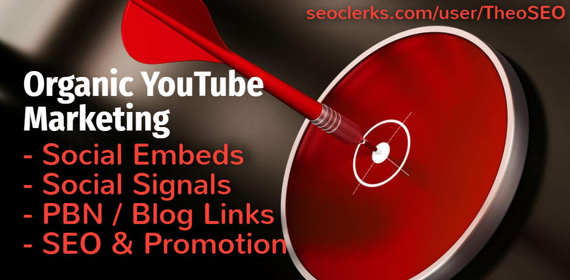 Youtube SEO - Video Embeds, Social Signals, Backlinks - Organic Marketing and Promotion
