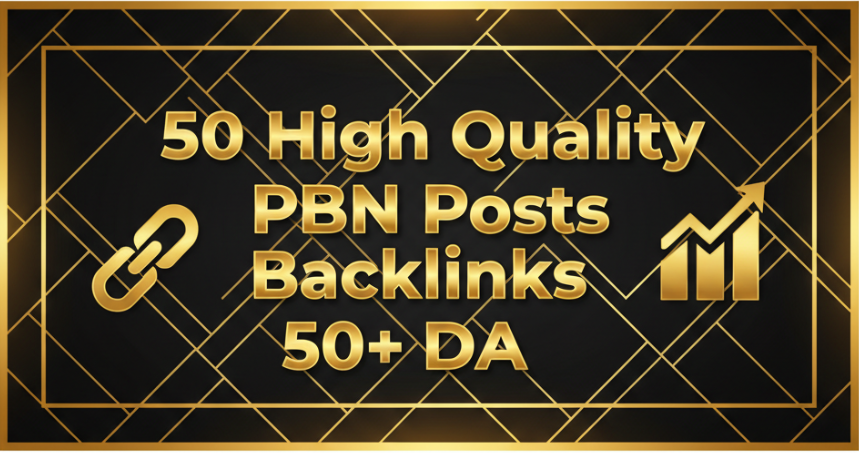  50 high quality PBN Posts Backlinks 50+ DA