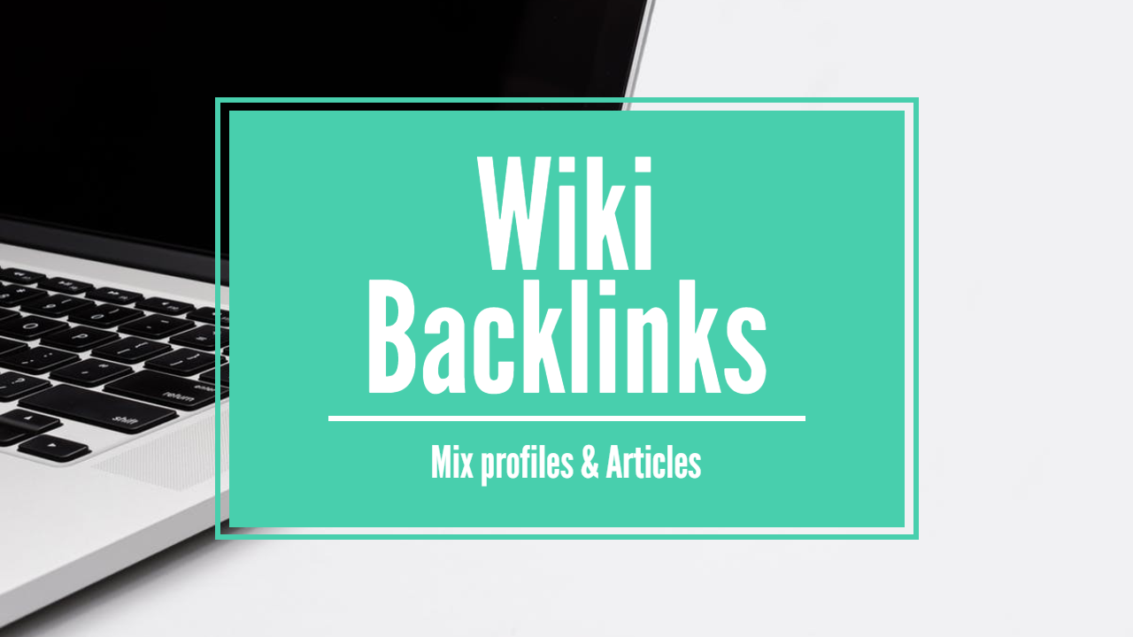 Create 10,000 Wiki backlinks using your url and keywords