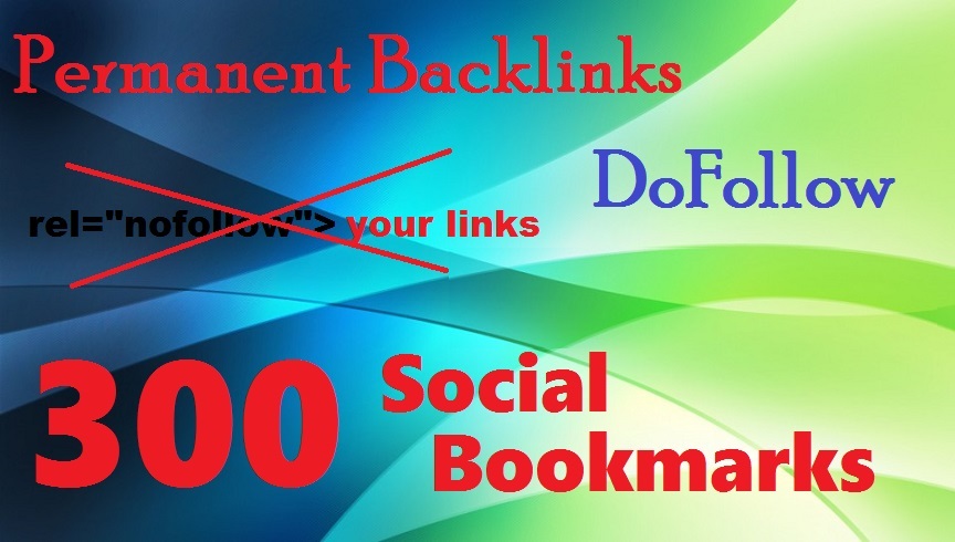 Do 300 Social Bookmarks Permanent DoFollow links