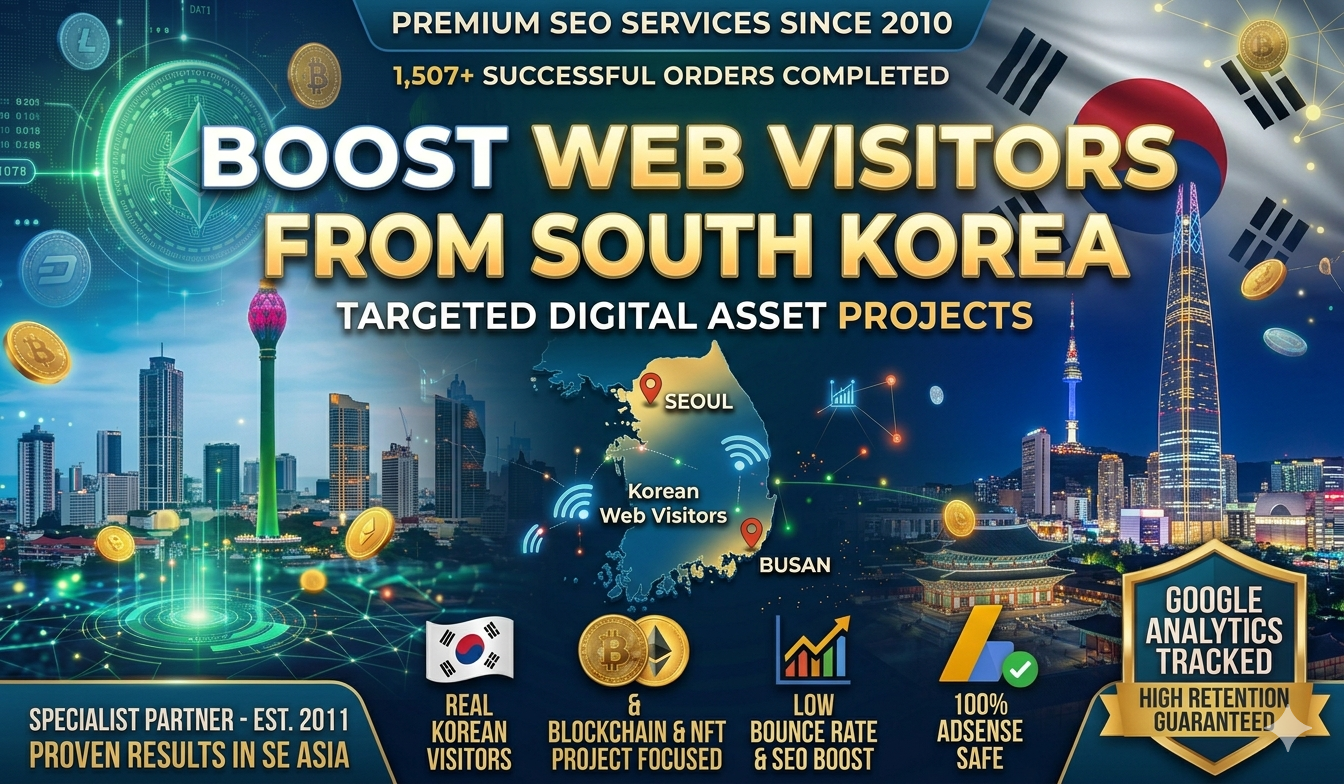 I will drive Targeted Web Visitors from South Korea for Digital Asset Projects