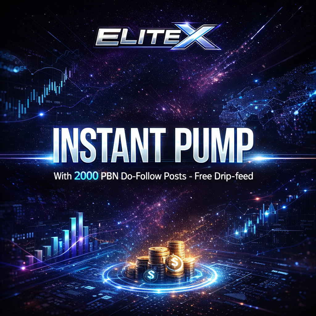 INSTANT PUMP With 2000 Awesome PBN Do-Follow Posts