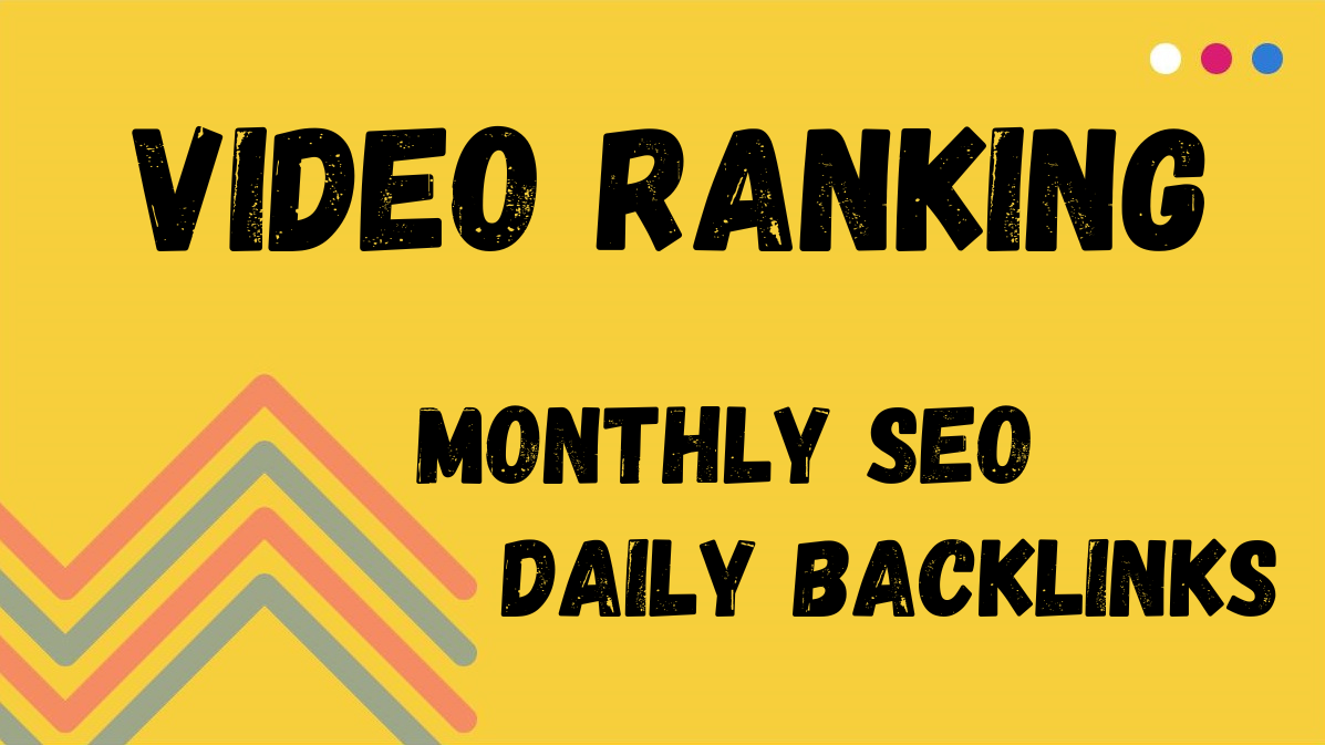 VIDEO RANKING SEO &ndash; MONTHLY CAMPAIGN WITH DAILY BACKLINKS