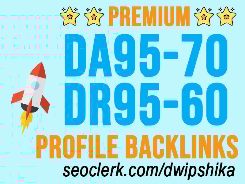 50 PREMIUM Dofollow Profile Backlinks DA 95-70 DR 95-60