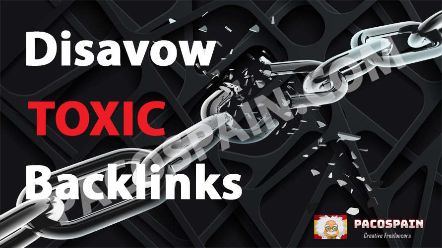 Disavow Toxic and Spammy Backlinks From Your Website