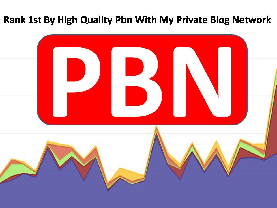 Rank 1st By High Quality 50 Pbn With My Private Blog Network with fast delivery