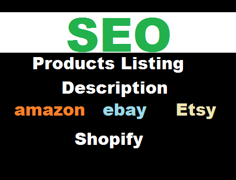 I will write products writing listing for amazon ebay etsy and shopify 