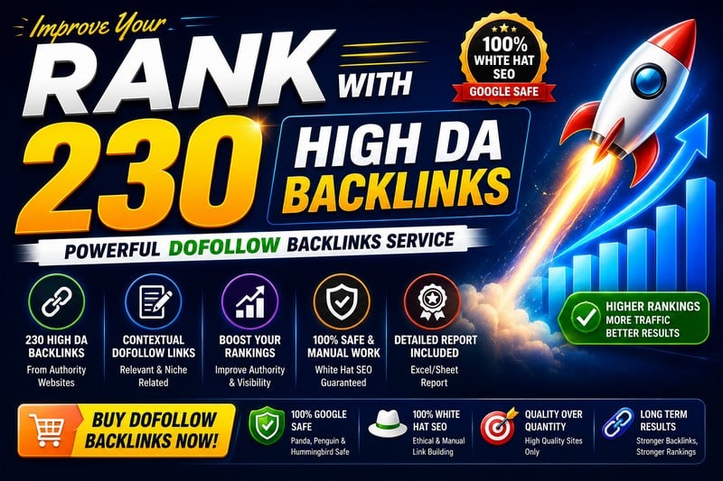 Improve Your Rank With 230 Top DA Backlinks, buy Dofollow Backlinks