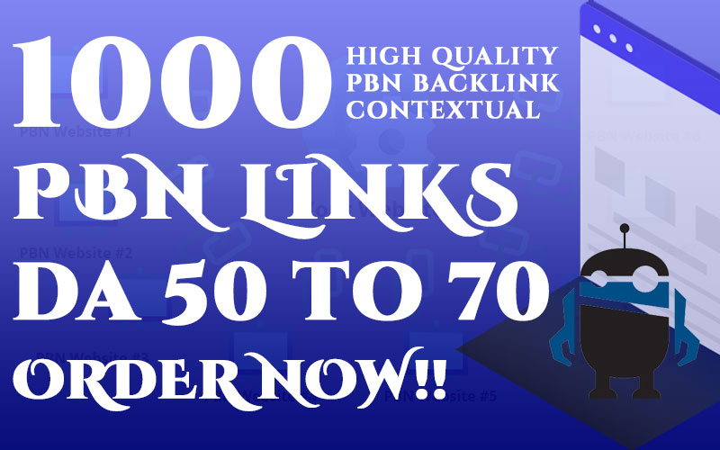 Powerful 1000 High Quality DA DR 50 to 70 Unique Domains PBN Backlinks For All Niche Websites