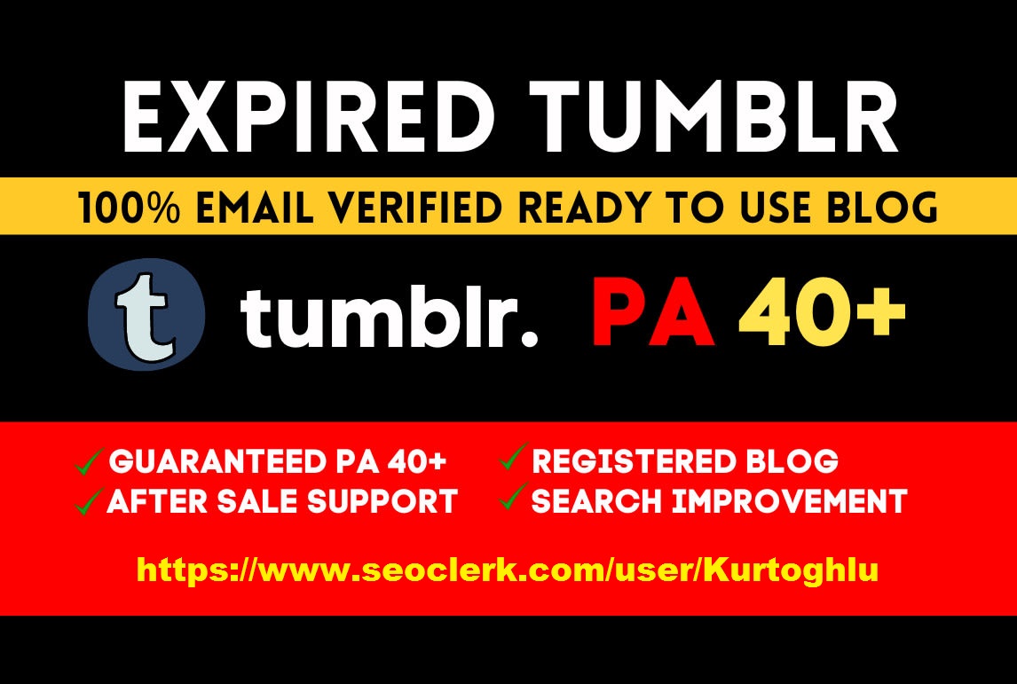 Get 1 Expired High Quality Tumblr PA 40+ With 500+ Backlinks Registered live backlinks