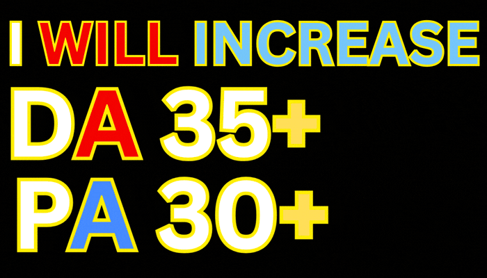 I will increase your websites PA 30+ and DA 35+ domain authority Guaranteed