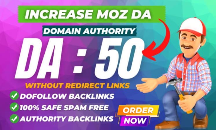 Increase Your Moz DA upto60 with our backlinks safe m...