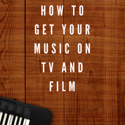 HOW TO PLACE YOUR MUSIC in Tv/Film and collect Royalties